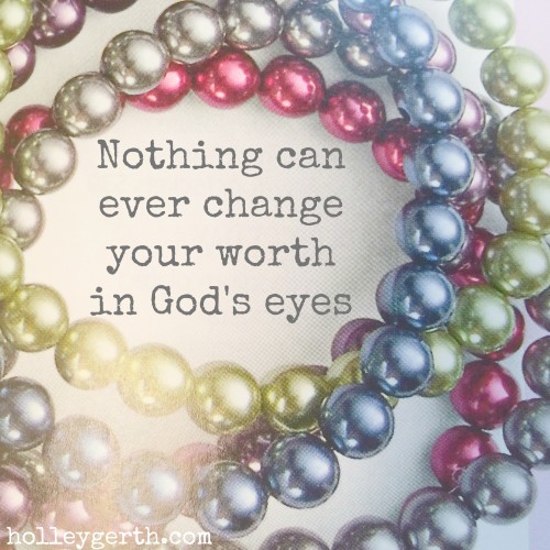 Nothing-Can-Change-Your-Worth-by-Holley-Gerth-e1404960232296